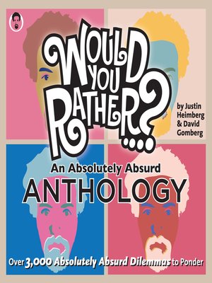 cover image of Would You Rather...? an Absolutely Absurd Anthology